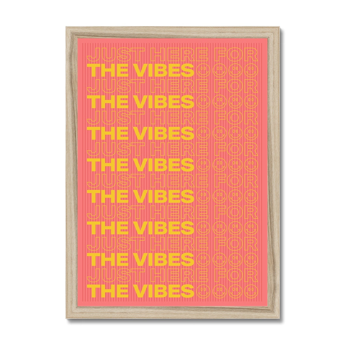 Just Here For The Vibes Framed Print