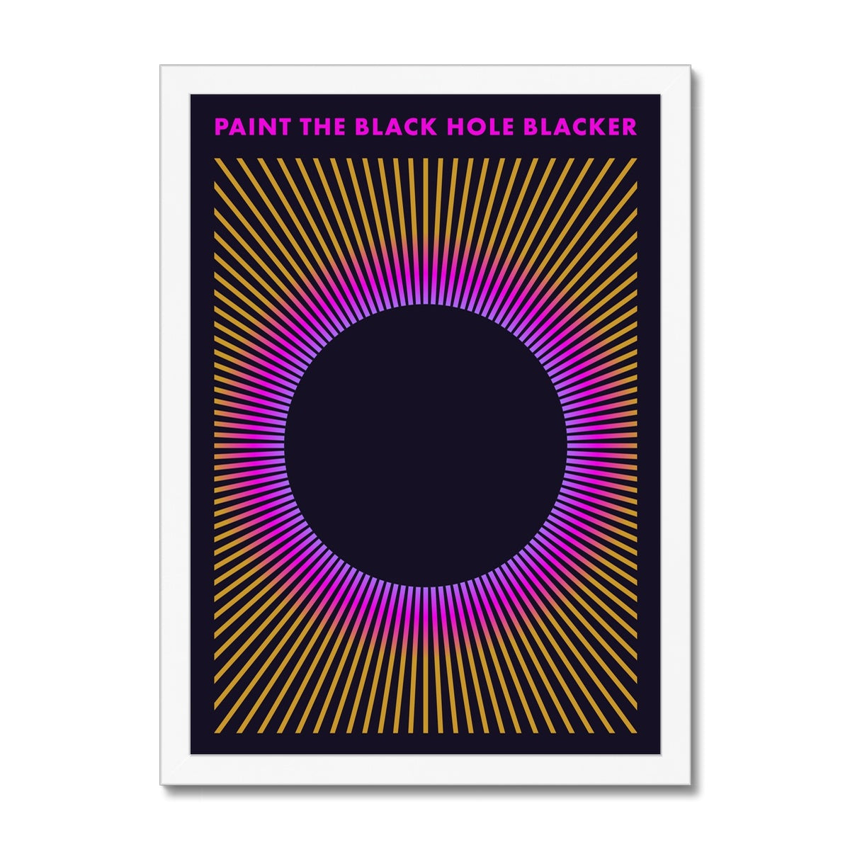 Paint the Black Hole Blacker Framed Print