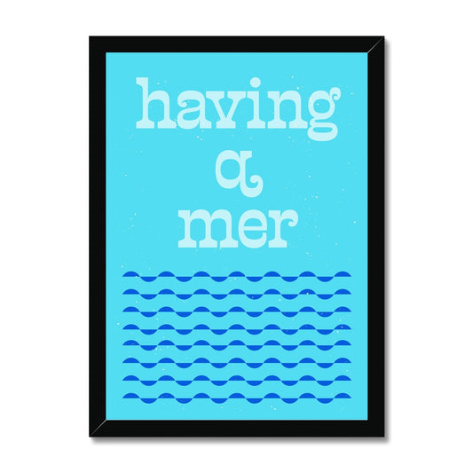 Having a Mer Framed Print