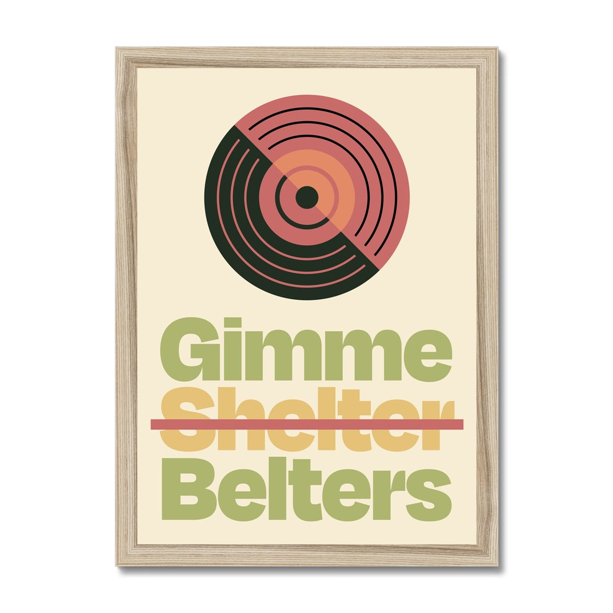 Gimme Belters Framed Print