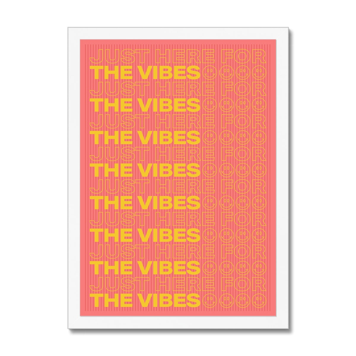 Just Here For The Vibes Framed Print
